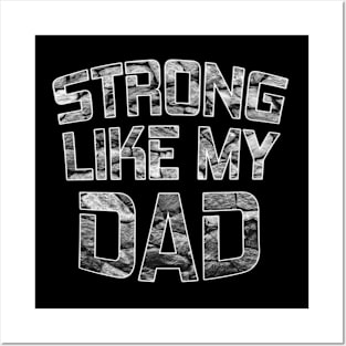 Strong like my dad Posters and Art